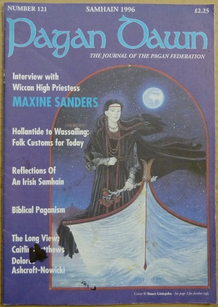 Item #63316 Pagan Dawn, The Journal of the Pagan Federation. Number 121, Samhain, 1996. Pagan Dawn Magazine, Christina. with OAKLEY, Maxine Sanders authors, Aleister Crowley related.