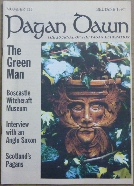 Item #63317 Pagan Dawn, The Journal of the Pagan Federation. Number 123, Beltane, 1997. Pagan Dawn Magazine, Christina. with OAKLEY, authors, Aleister Crowley related.