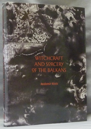 Item #63330 Witchcraft and Sorcery of the Balkans. Dust jacket, Daniel A. Schulke