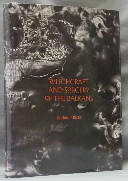 Item #63330 Witchcraft and Sorcery of the Balkans. Dust jacket, Daniel A. Schulke.