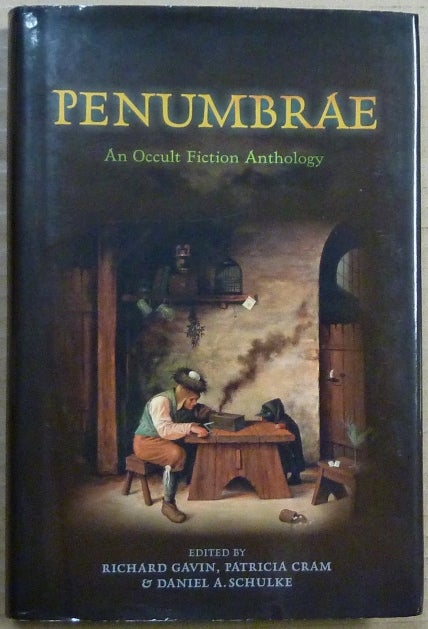 Item #63333 Penumbrae, An Anthology of Occult Fiction. Daniel A. Schulke Richard Gavin, Patricia Cram, authors, Patricia Cram.