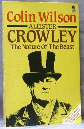 Item #63340 Aleister Crowley: The Nature of the Beast. Colin WILSON