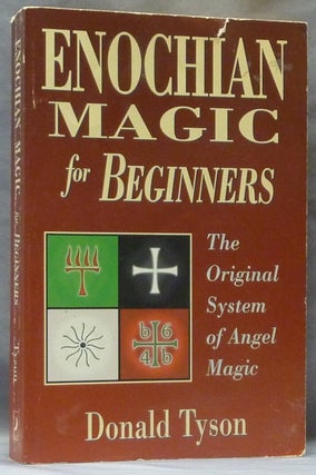 Item #63360 Enochian Magic for Beginners: The Original System of Angel Magic. Donald TYSON