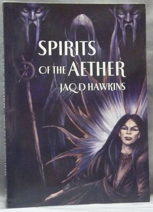 Item #63382 Spirits of the Aether. Jaq D. HAWKINS