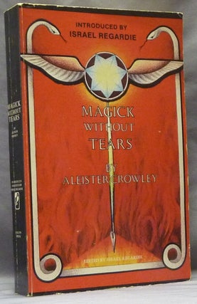 Item #63397 Magick Without Tears. edited and, Israel Regardie