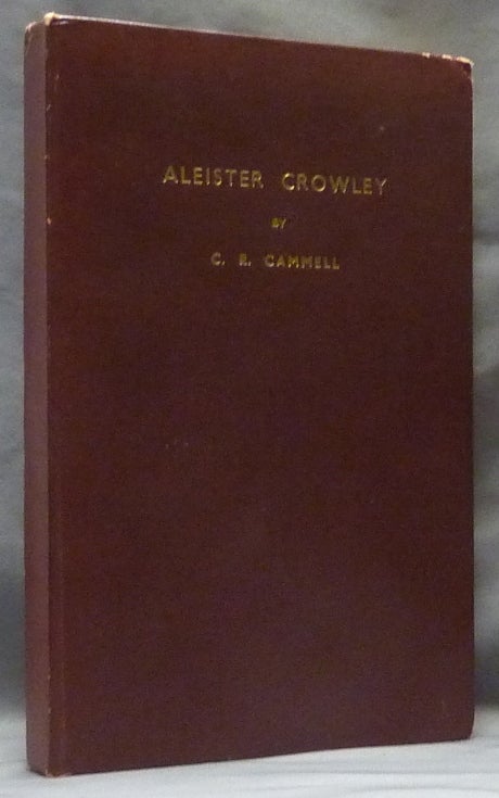 Item #63407 Aleister Crowley: The Man: The Mage: The Poet. Charles Richard CAMMELL.