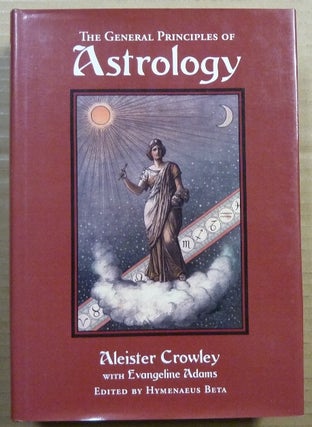 Item #63426 The General Principles of Astrology. with Evangeline Adams, Hymenaeus Beta