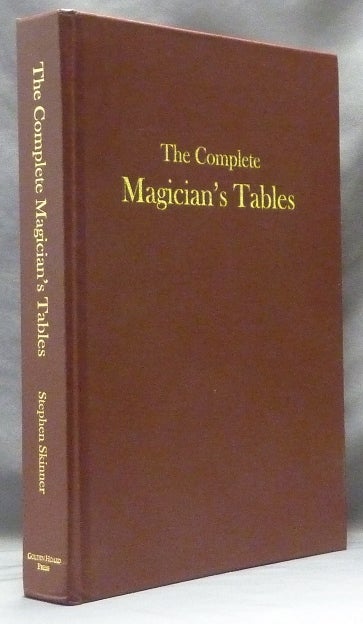 Item #63427 The Complete Magician's Tables [ Tabularum Magicarum ] (Signed, Leather edition). Stephen SKINNER.