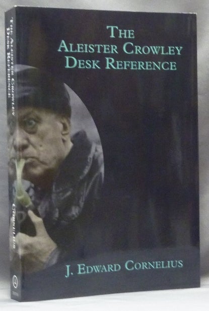 Item #63432 The Aleister Crowley Desk Reference ( 2nd Edition: Revised & Enlarged ). J. Edward CORNELIUS, A. Edward Drylie -, both, Contributing, Jerry Cornelius.