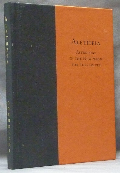 Item #63464 Aletheia. Astrology in the New Aeon for Thelemites. J. Edward CORNELIUS, Aleister Crowley: related works, Jerry Cornelius.
