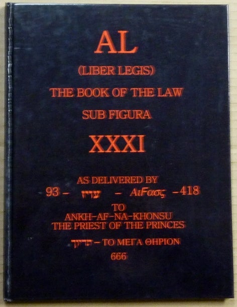 Item #63465 AL (Liber Legis) The Book of the Law Sub Figura XXXI as Delivered by 93 - [ Aiwass - in Hebrew and Greek ] - 418 to ANKH-AF-NA-KHONSU The Priest of the Princes [Hebrew Letters] To Mega Therion [in Greek] 666. Aleister CROWLEY.