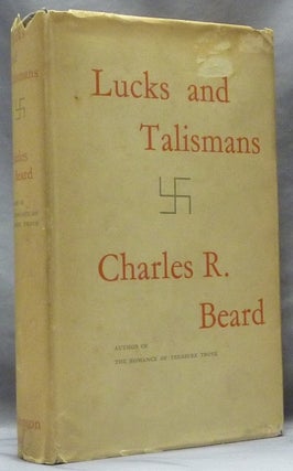 Item #63482 Luck and Talismans, A Chapter of Popular Superstition. Charles R. BEARD