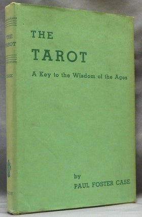 Item #63489 The Tarot. A Key to the Wisdom of the Ages. Paul Foster CASE