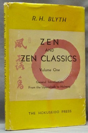 Item #63497 Zen and Zen Classics, General Introduction, from the Upanishads and Huineng. Volume...