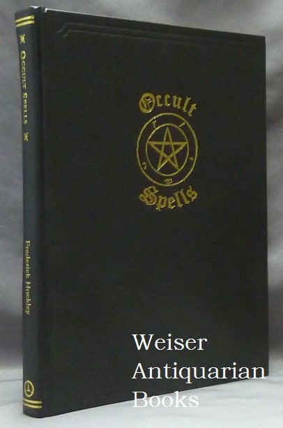 Item #63514 Occult Spells, A Nineteenth Century Grimoire. Frederick HOCKLEY, Edited, Silens Manus.