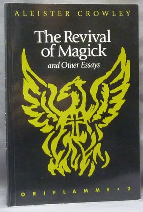 Item #63547 The Revival of Magick and Other Essays. Oriflamme 2. Aleister CROWLEY, Hymenaeus...