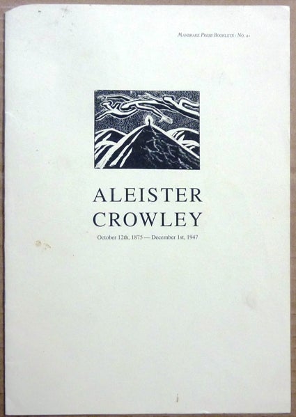 Item #63564 Aleister Crowley, October 12th, 1875 - December 1st, 1947. The Last Ritual; Mandrake Press Booklets: No. 21. Aleister CROWLEY.