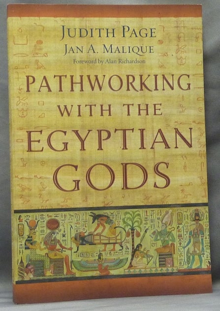 Item #63582 Pathworking with the Egyptian Gods. Judith PAGE, Jan A. Malique, Alan Richardson, Jan A. Malique.