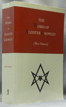 Item #63588 The Works of Aleister Crowley. Aleister CROWLEY