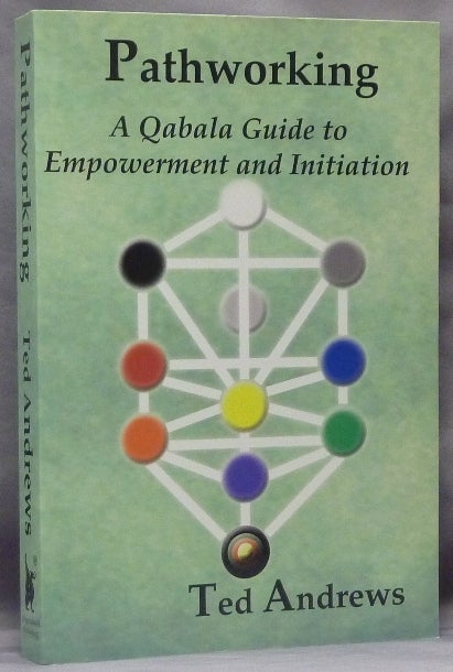 Item #63602 Pathworking: A Qabala Guide to Empowerment and Initiation. Ted ANDREWS.