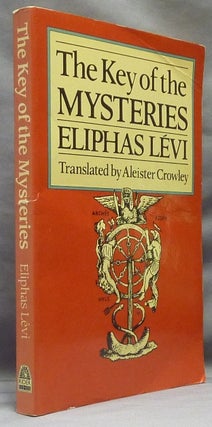Item #63623 The Key of the Mysteries. Eliphas LEVI, Aleister Crowley