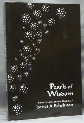 Item #63642 Pearls of Wisdom. Gems from the Journal Black Pearl. James A. ESHELMAN, Aleister...