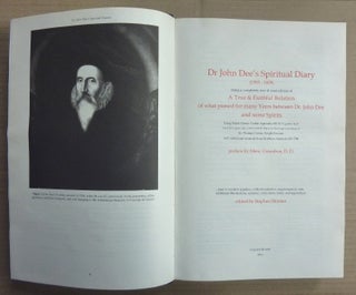Dr John Dee's Spiritual Diaries (1583-1608). Being a reset and corrected edition of a True & Faithful Relation of what Passed for many Years between Dr John Dee ... and Some Spirits...