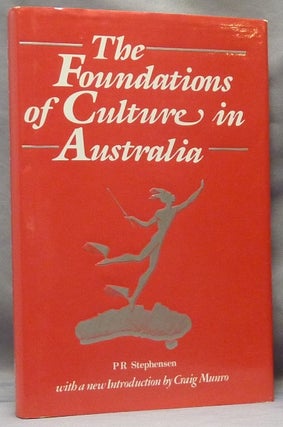 Item #63668 The Foundations of Culture in Australia: An Essay towards National Self Respect. P....