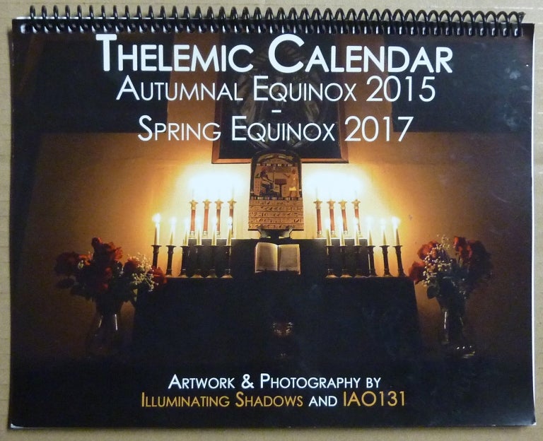 Item #63690 Thelemic Calendar (Autumn 2015 - Spring 2017). Illuminating Shadows, Aleister Crowley related.