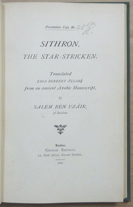 Sithron, the Star-Stricken. Translated (ala Bereket Allah) from the ancient Arabic Manuscript; [ Presentation copy ]