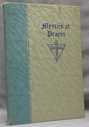 Item #63735 Mystics at Prayer (Rosicrucian Library Volume IX). H. Spencer LEWIS, Introduction,...