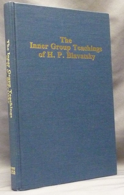 Item #63747 The Inner Group Teachings of H. P. Blavatsky to her personal pupils (1890-91). H. P. Blavatsky, H. J. - SPIERENBURG, J. H. Dubbink.