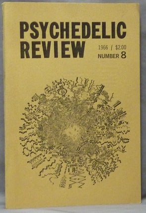 Item #63760 Psychedelic Review, No. 8, 1966. Drugs, Ralph METZNER, Felix Morrow, Peter H. John,...