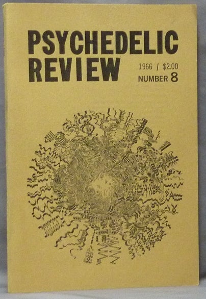 Item #63760 Psychedelic Review, No. 8, 1966. Drugs, Ralph METZNER, Felix Morrow, Peter H. John, Richard Alpert, Timothy Leary, Gunther M. Weil -, authors.