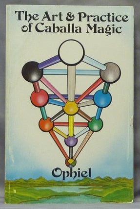 Item #63770 The Art and Practice of Caballa Magic. OPHIEL, Edward Peach