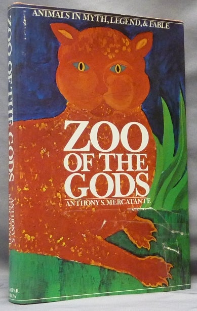 Item #63782 Zoo of the Gods, Animals in Myth, Legend and Fable. Anthony S. MERCATANTE.