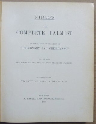 The Complete Palmist: A Practical Guide to the Study of Cheirognomy and Cheiromancy, adapted fromThe Works of the World's Most Renowned Palmists.