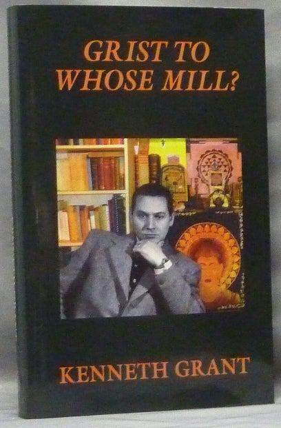 Item #63810 Grist to Whose Mill? Occult Fiction, Kenneth GRANT, Aleister Crowley - related works.