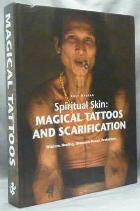 Item #63836 Spiritual Skin: Magical Tattoos and Scarification; Wisdom, Healing, Shamanic Power,...