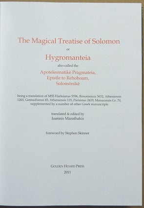 The Magical Treatise of Solomon or Hygromanteia. Also called the Apotelesmatike Pragmateia, Epistle to Rehoboam, Solomonike; Sourceworks of Ceremonial Magic - Volume VIII