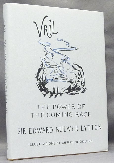 Item #63866 VRIL: The Power of the Coming Race. Occult Fiction, Edward Bulwer LYTTON, Lord, Carl Abrahamsson.