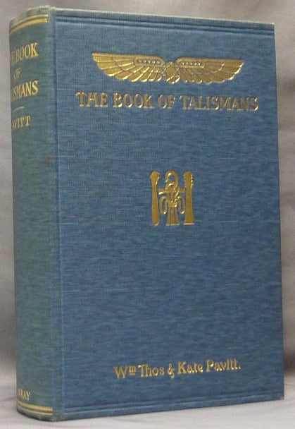 Item #63887 The Book of Talismans, Amulets and Zodiacal Gems. Kate PAVITT, William Thomas.