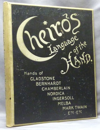 Item #63911 Cheiro's Language of the Hand: A Complete Practical Work on the Sciences of...
