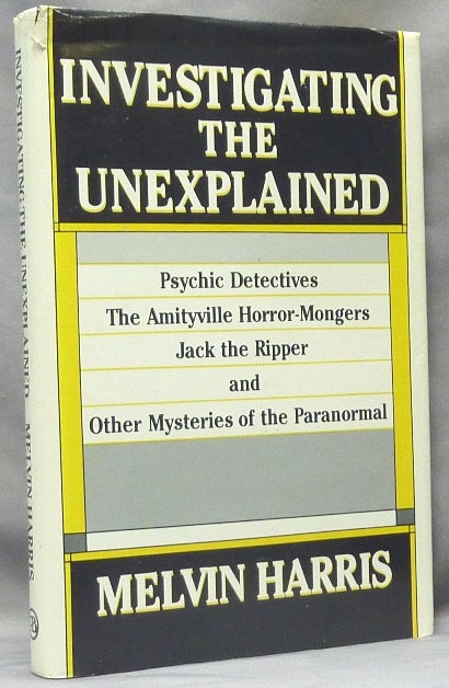 Item #63930 Investigating the Unexplained. Melvin HARRIS.