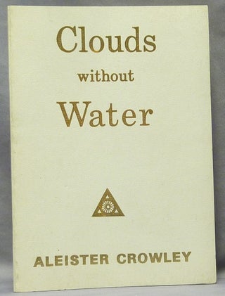 Item #63945 Clouds without Water. Aleister CROWLEY, "Rev. C. Verey"