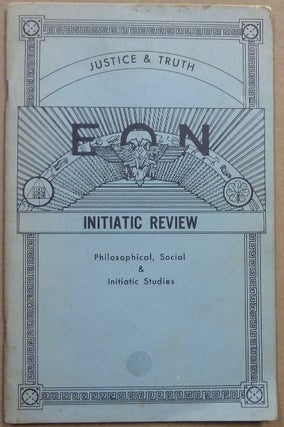 Item #63953 Eon: Initiatic Review, Justice and Truth. Philosophical, Social & Initiatic Studies,...