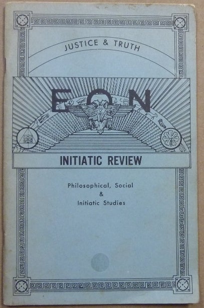 Item #63953 Eon: Initiatic Review, Justice and Truth. Philosophical, Social & Initiatic Studies, Volume I, No. 1. October 1972. Order of the Lily, the Eagle.