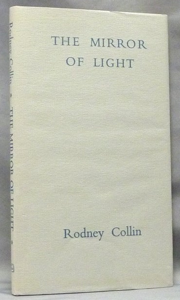 Item #63966 The Mirror of Light. Rodney COLLIN, 's, Janet Collin Smith.
