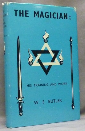 Item #64010 The Magician, His Training and Work. W. E. BUTLER, Walter Ernest Butler