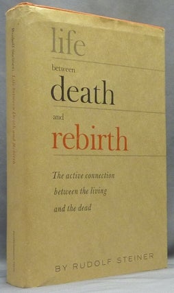 Item #64021 Life Between Death and Rebirth, Sixteen Lectures. Rudolf STEINER, R. M. Querido